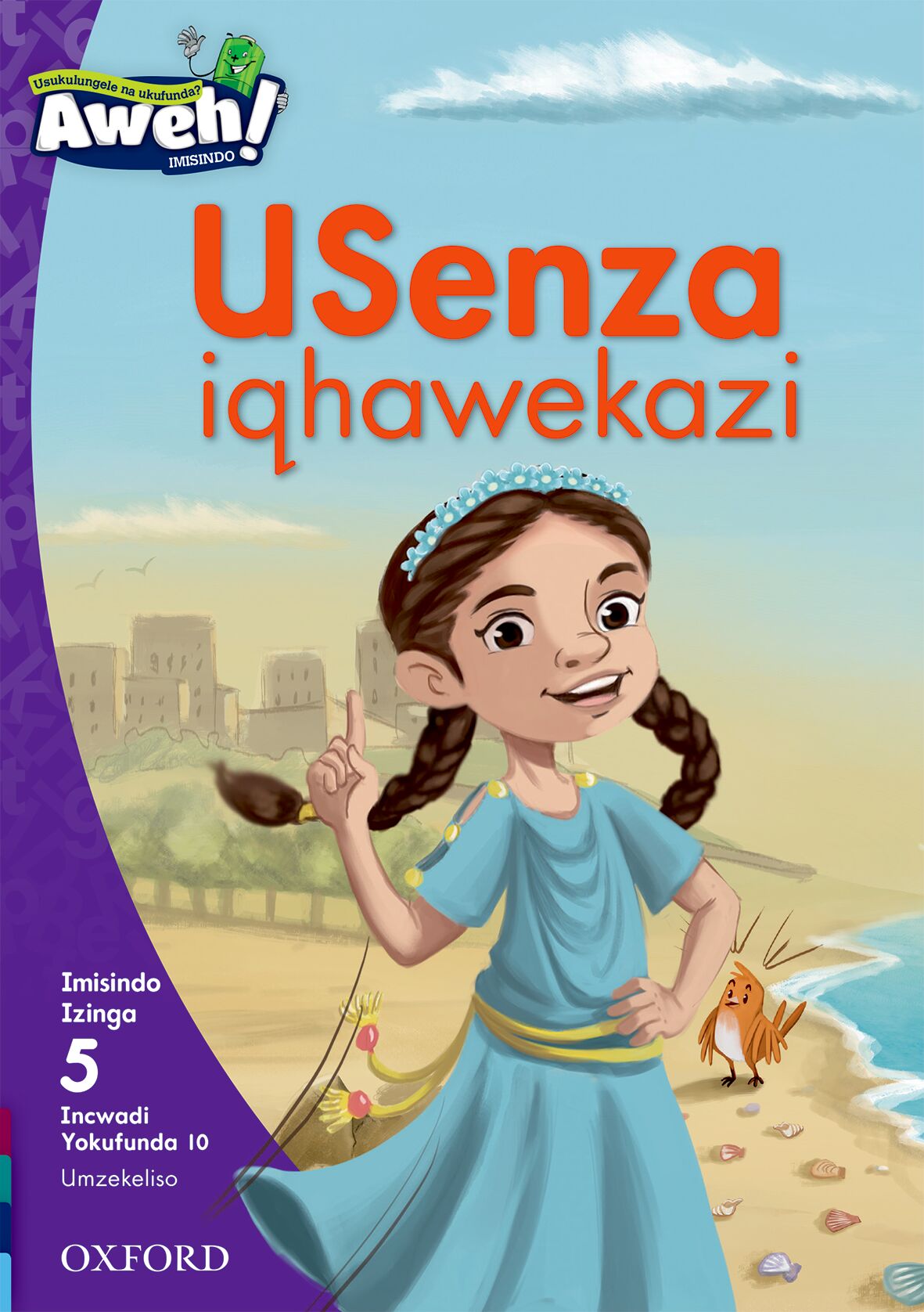 Aweh! IsiZulu Reading Scheme Gr2 Reader10 ISBN/SKU: 9780190442026