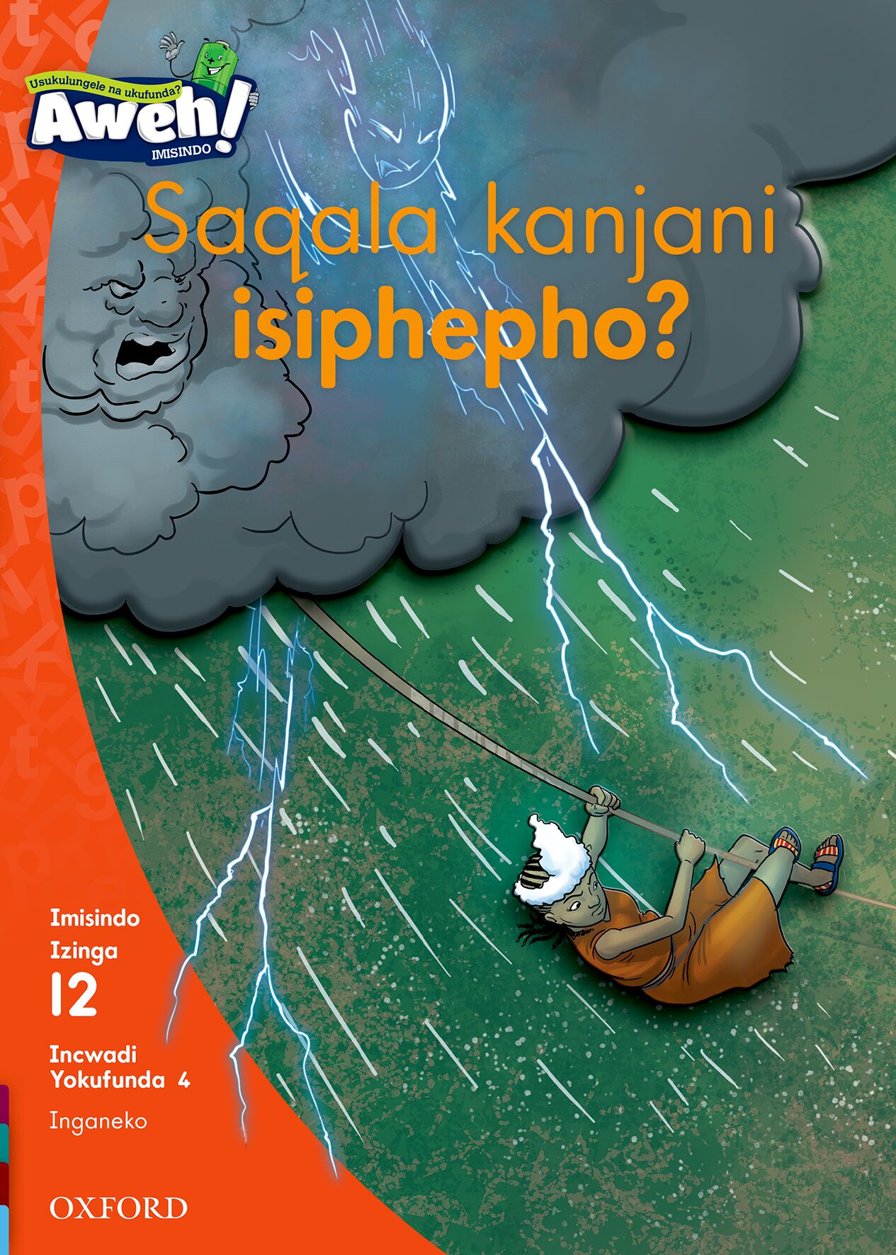 Aweh! IsiZulu Reading Scheme Gr3 L12 Reader 4 ISBN/SKU: 9780190442347