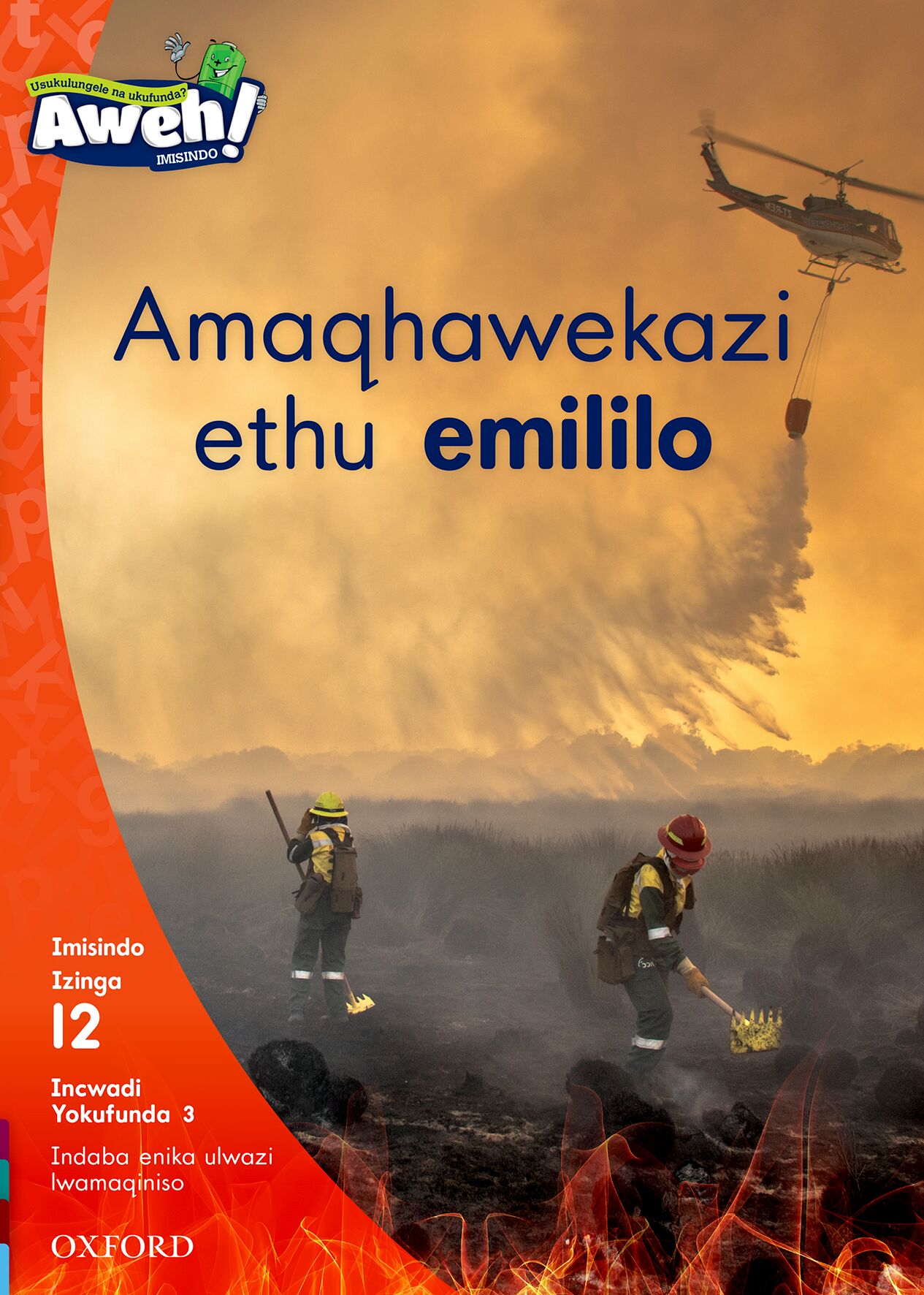 Aweh! IsiZulu Reading Scheme Gr3 L12 Reader 2 ISBN/SKU: 9780190442644