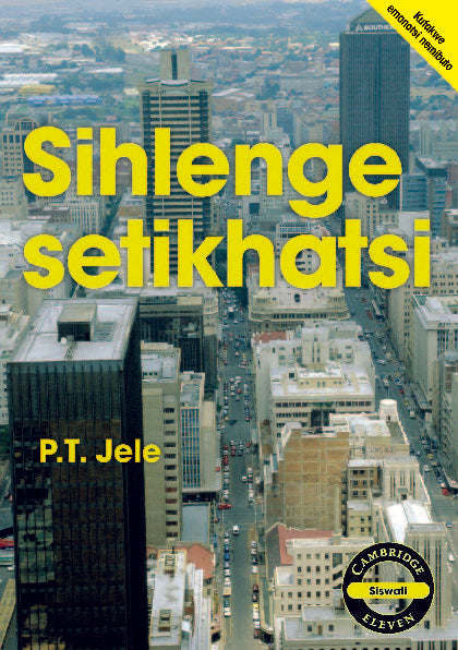 Sihlenge setikhatsi (Siswati) ISBN/SKU: 9780521137683