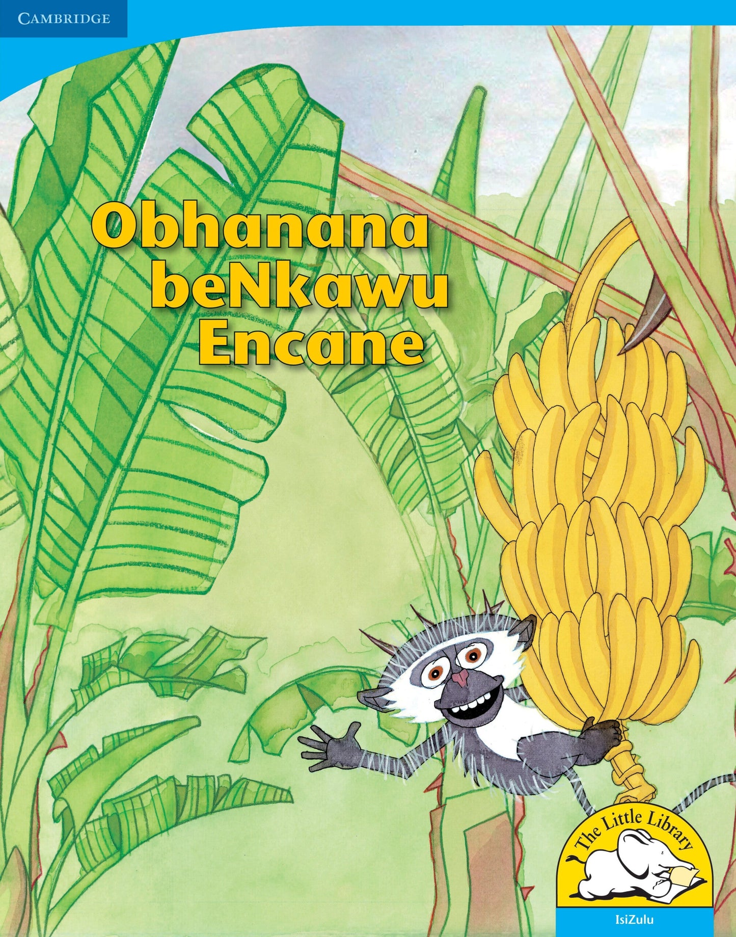 Obhanana beNkawu Encane (Big Book version) ISBN/SKU: 9780521156363