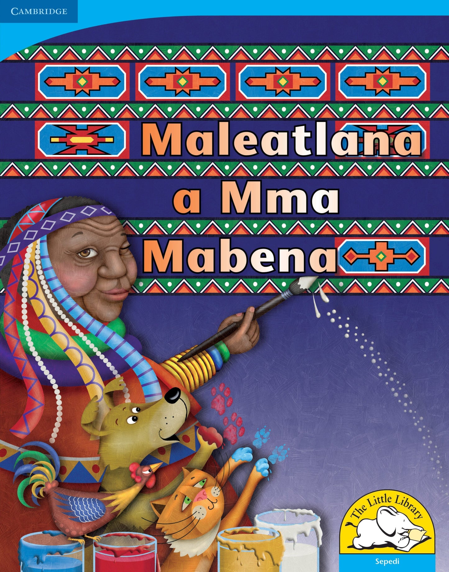 Maleatlana a Mma Mabena (Big Book version) ISBN/SKU: 9780521156677