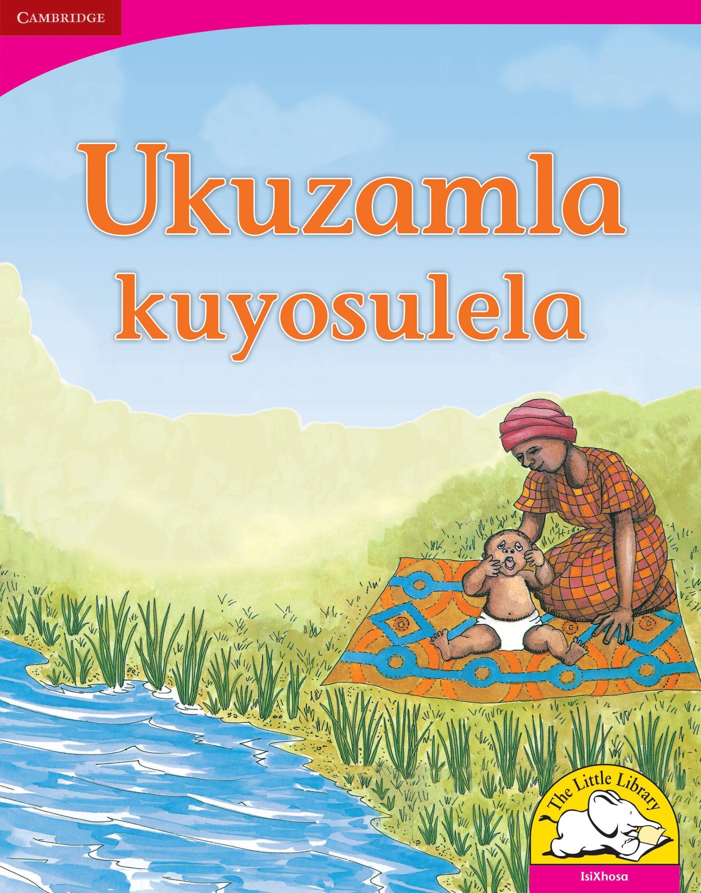 Ukuzamla kuyosulela (Big Book version) ISBN/SKU: 9780521165501
