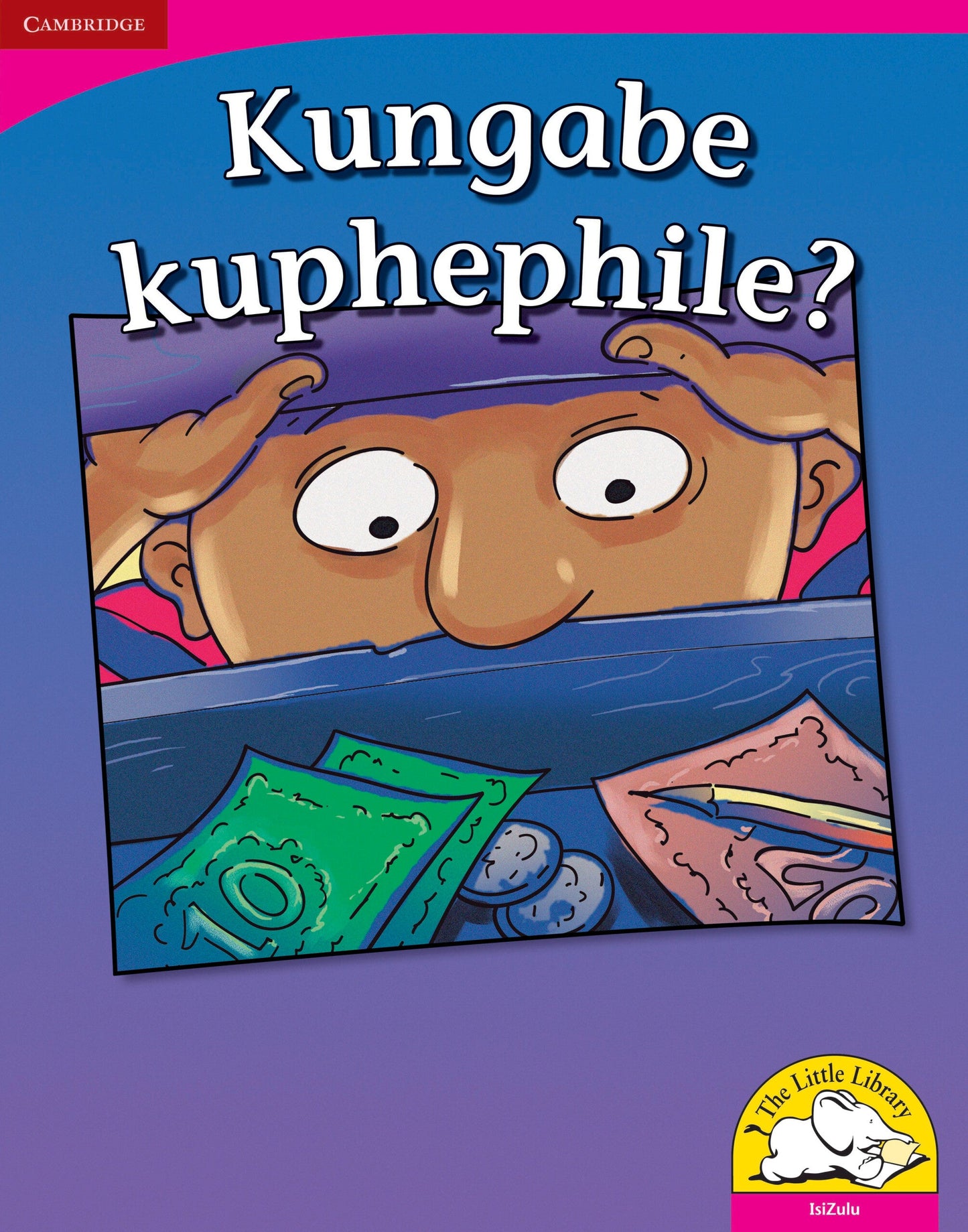 Kungabe kuphephile? (Big Book version) ISBN/SKU: 9780521166546