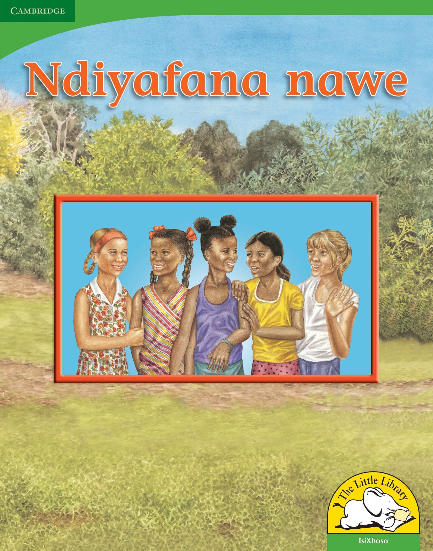 Ndiyafana nawe (Big Book version) ISBN/SKU: 9780521167802