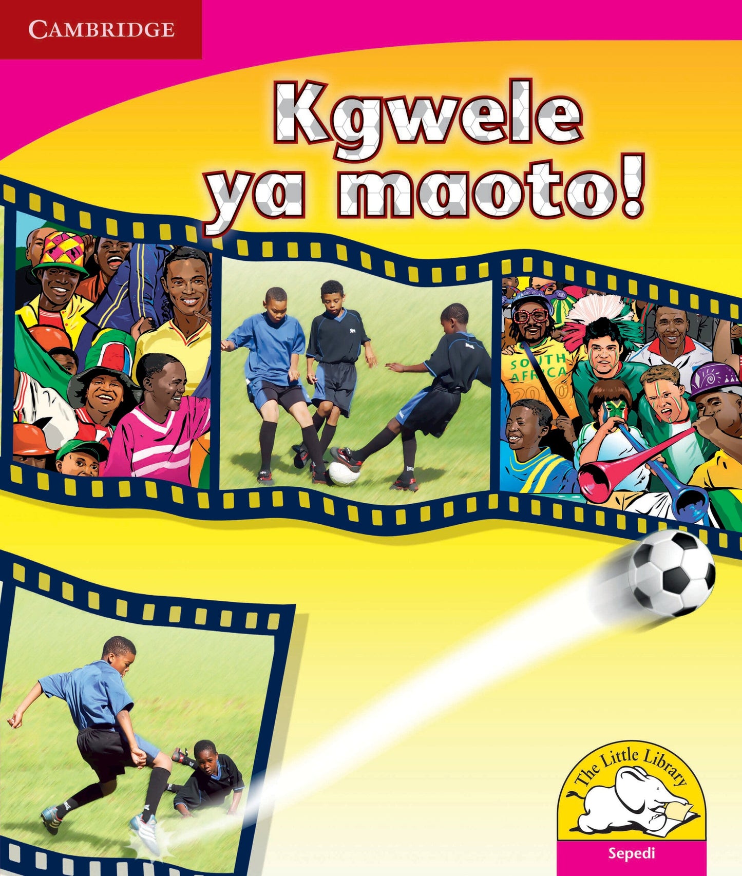 Kgwele ya maoto! ISBN/SKU: 9780521724883