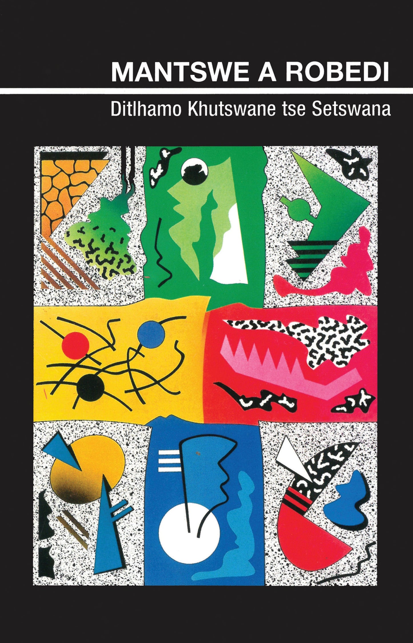 Mantswe a a Robedi (Creative Writing Series) ISBN/SKU: 9780636008786