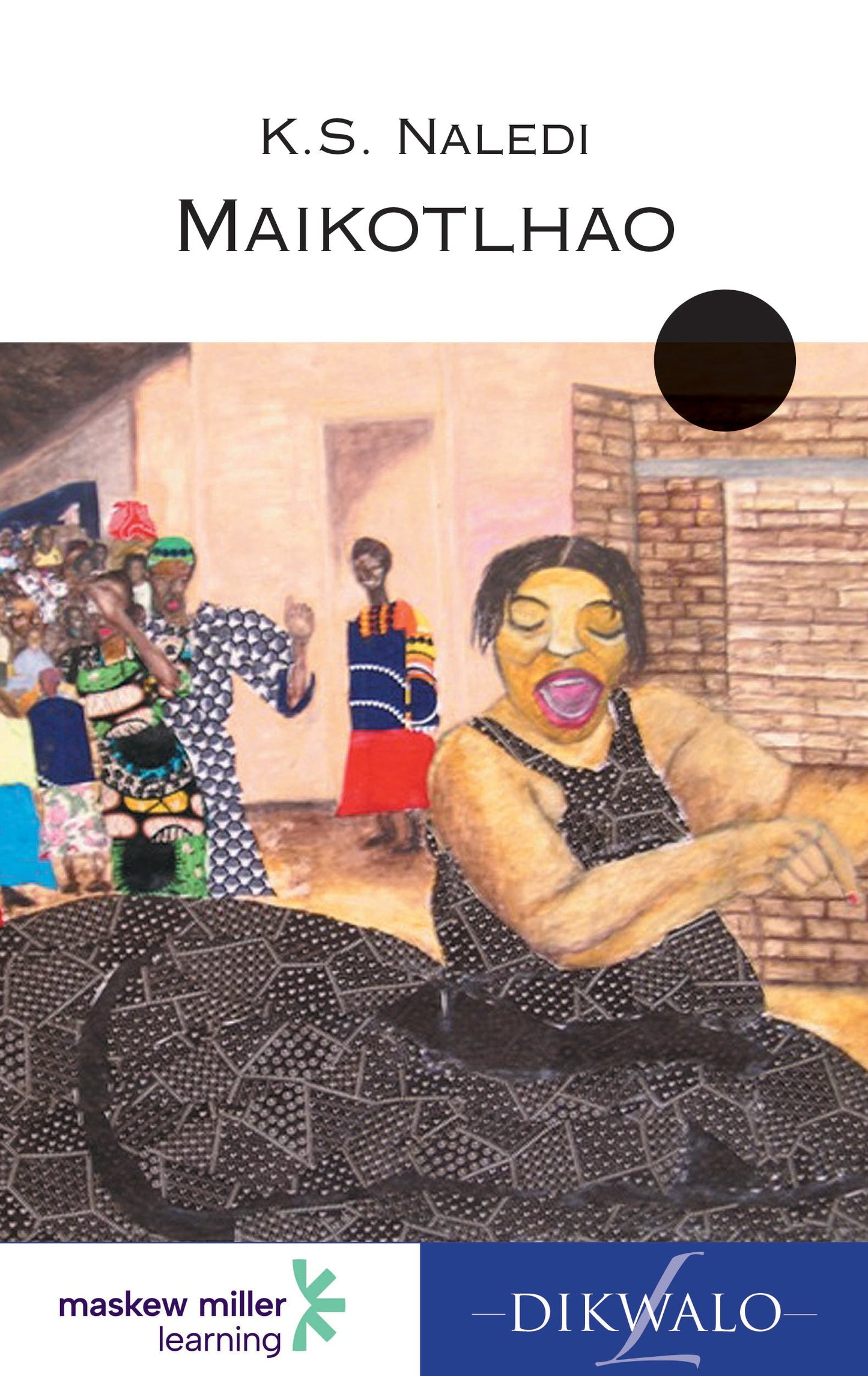 Maikotlhao (MML Literature Awards 2008) ISBN/SKU: 9780636073050