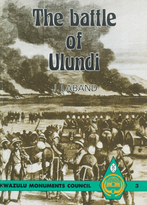 The Battle Of Ulundi ISBN/SKU: 9780796001184