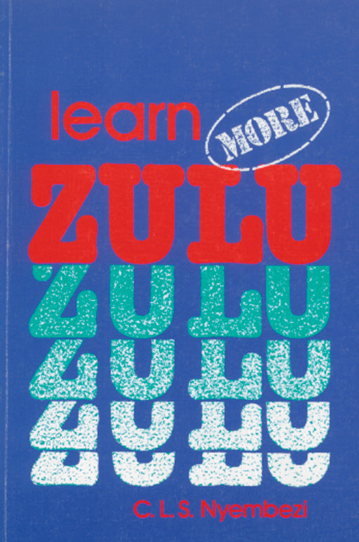 Learn More Zulu ISBN/SKU: 9780796002785