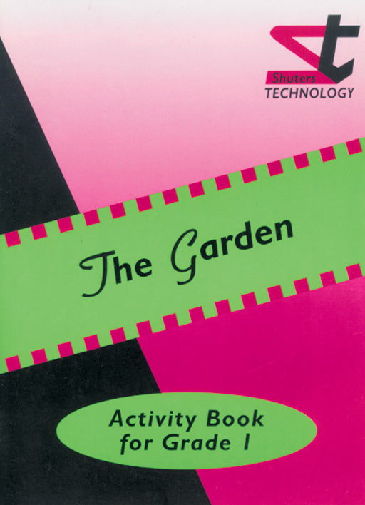Shuters Prim.Tech.Activ.Book Grade 1 The Garden ISBN/SKU: 9780796010339