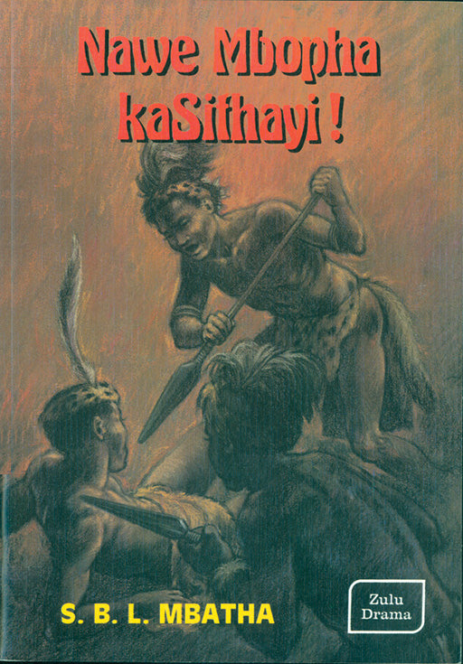Nawe Mbopha Kasithayi ISBN/SKU: 9780796010551
