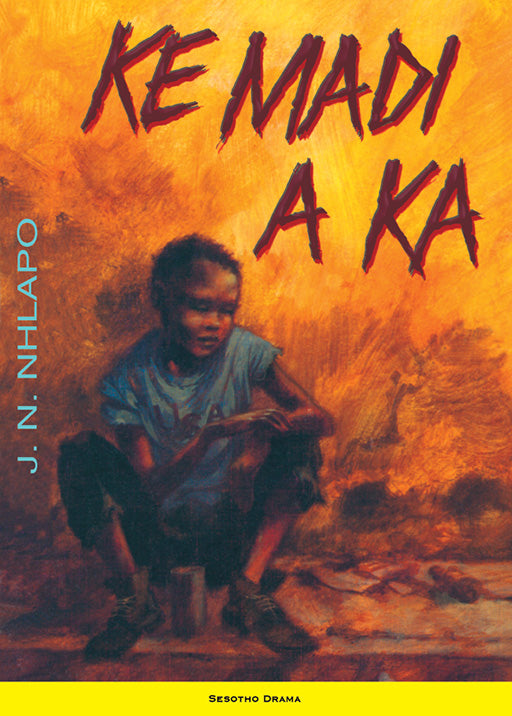 Ke Madi A Ka ISBN/SKU: 9780796013118