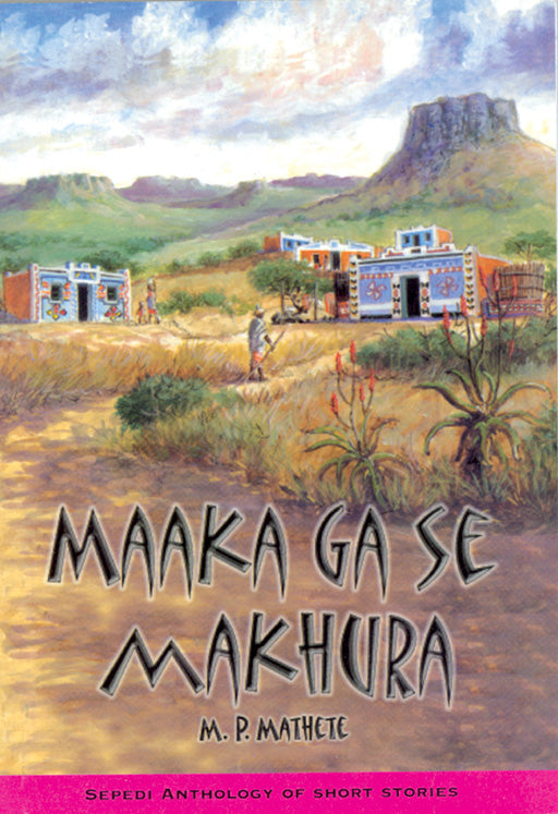 Maaka Ga Se Makhura ISBN/SKU: 9780796015778