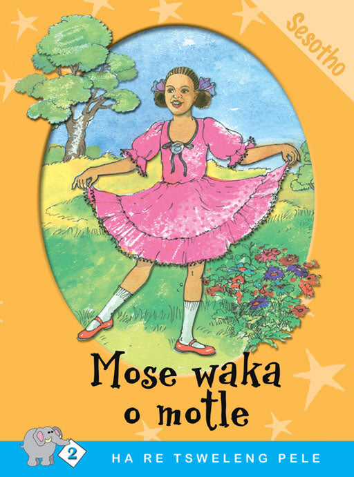 Ha Re Tsweleng Pele Series: Level 2 Book 3: Mose Waka O ... ISBN/SKU: 9780796017604