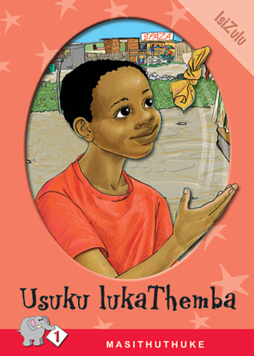 Masithuthuke Series Level 1 Book 7 Usuku Luka Themba ISBN/SKU: 9780796026491