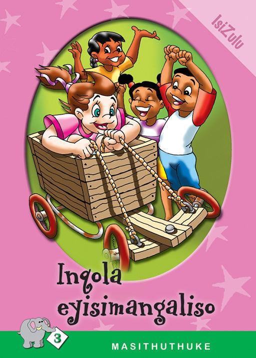 Masithuthuke Series Level 3 Book 7 Inqola Eyisimangaliso ISBN/SKU: 9780796026569
