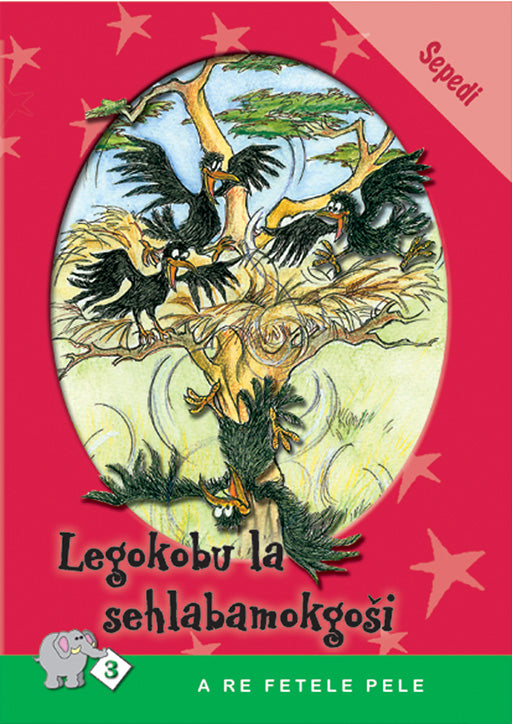A Re Fetele Pele Series: Level 3 Book 2: Legokobu La Se ISBN/SKU: 9780796028907