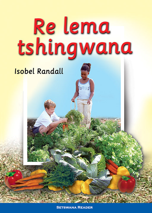 We Make A Garden: (Setswana) Re Lema Tshingwana ISBN/SKU: 9780796029201