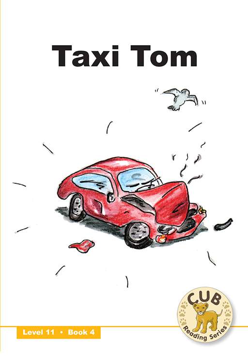 Cub Reading Scheme (English) Level 11 Bk 4: Taxi Tom ISBN/SKU: 9780796033055