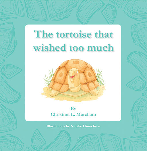 The Tortoise That Wished Too Much ISBN/SKU: 9780796033154