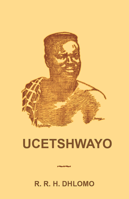 Ucetshwayo (Revised Edition) ISBN/SKU: 9780796034519