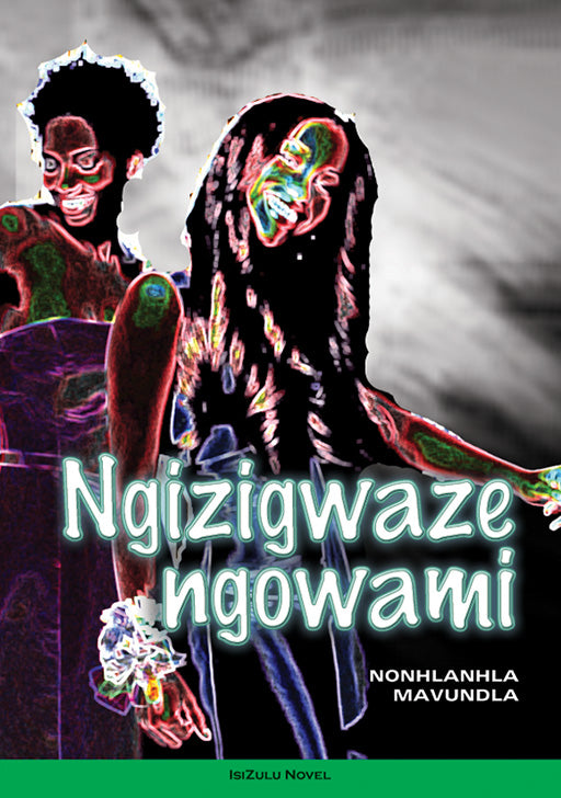Ngizigwaze Ngowami ISBN/SKU: 9780796038258