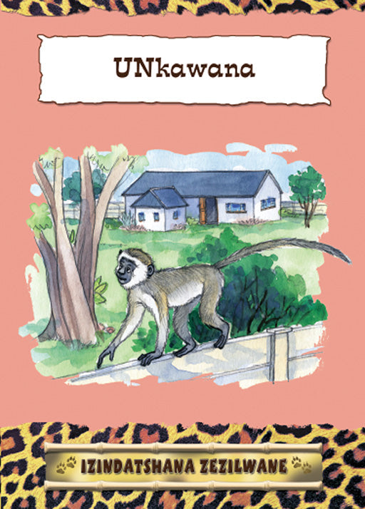 Izindatshana Zezilwane Series: Unkawana ISBN/SKU: 9780796038449