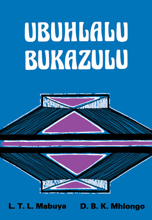 Ubuhlalu Bukazulu (Revised Edition) ISBN/SKU: 9780796039972