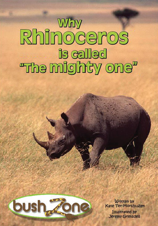 Bush Zone Reader 7 - Why Rhinocerous Is Called The Mighty .. ISBN/SKU: 9780796040442