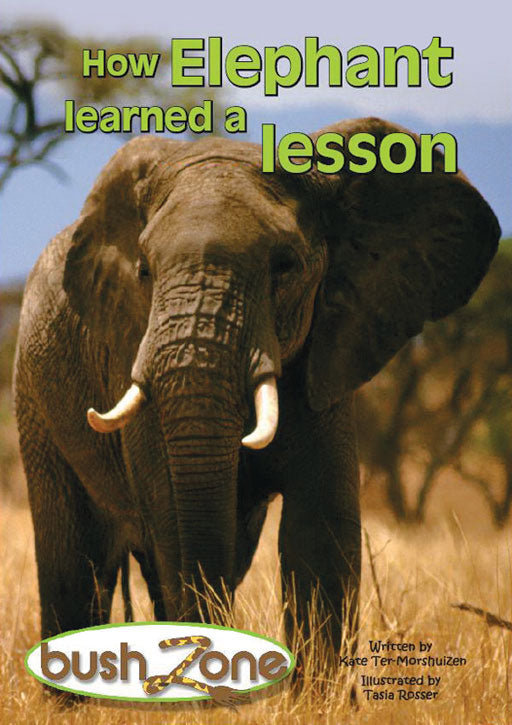 Bush Zone Reader 10 - How Elephant Learned A Lesson ISBN/SKU: 9780796040480