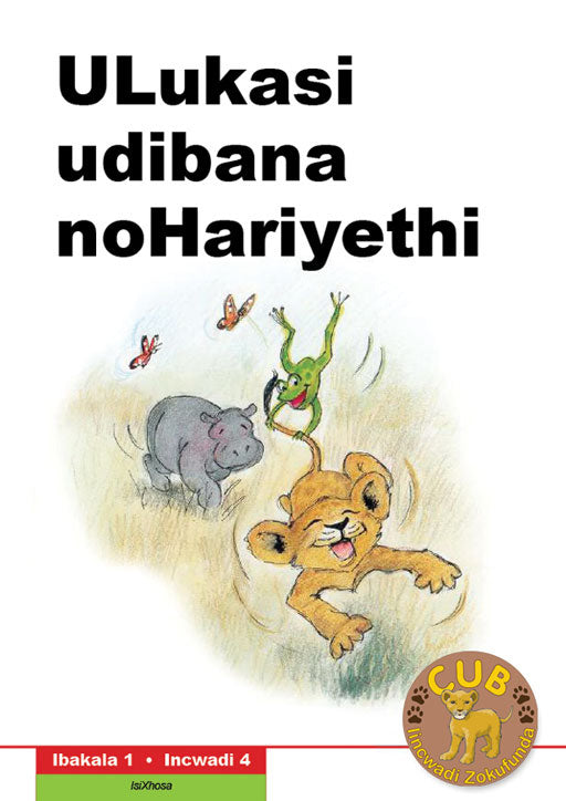 Cub Reading Scheme (Xhosa) Level 1 Bk 4: Ulukasi Udibana N ISBN/SKU: 9780796041968