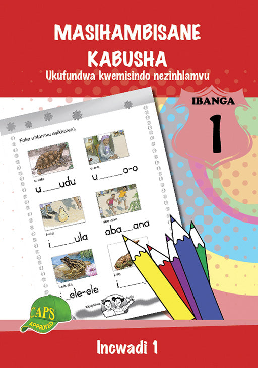 Masihambisane Kabusha (Phonic Prog) Grade 1 Reader Level 1 ISBN/SKU: 9780796042736