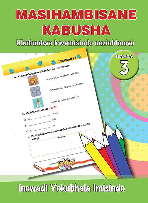 Masihambisane Kabusha (Phonic Prog) Grade 3 Workbook ISBN/SKU: 9780796042910