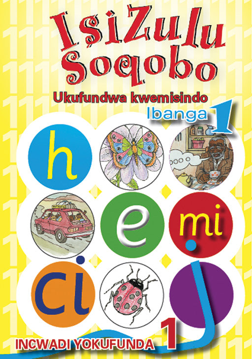 Isizulu Soqobo (Phonic Prog) Grade 1 Reader Level 1 ISBN/SKU: 9780796042941