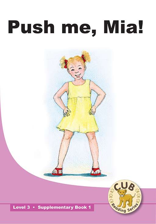 Cub Supp Reader Level 3 Bk 1 Push Me Mia ISBN/SKU: 9780796043788