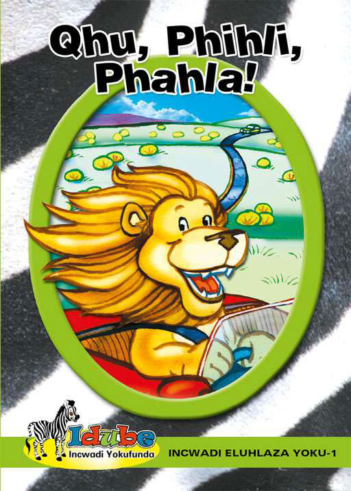 Idube: Qhu Phihli Phahla Green Reader Ibanga 4 ISBN/SKU: 9780796044600