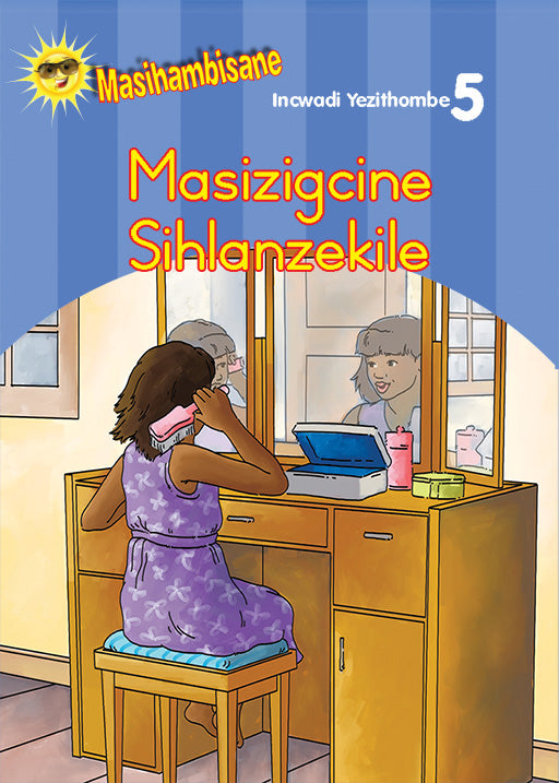 Masihambisane Ibanga R Picture Book 5: Masizigcine Siphilile ISBN/SKU: 9780796048332