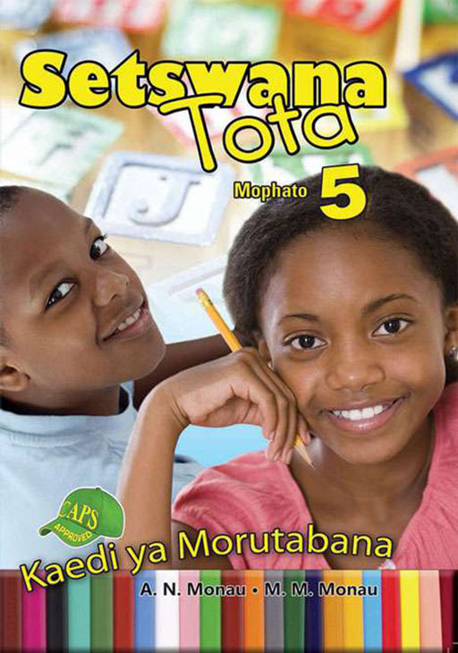 Setswana Tota Grade 5 Teacher ISBN/SKU: 9780796051172