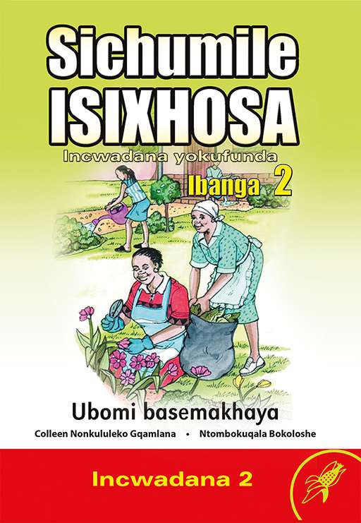 Sichumile Isixhosa Grade 2 Reader Level 2 ISBN/SKU: 9780796051721