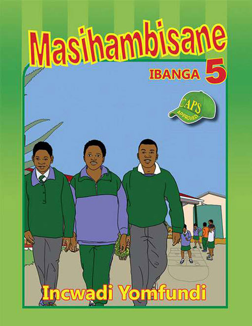 Masihambisane Grade 5 Learner ISBN/SKU: 9780796053695
