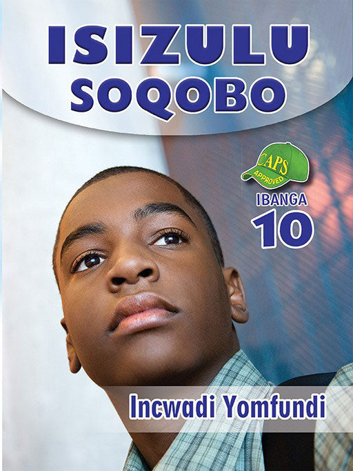 Isizulu Soqobo Grade 10 Learner'S Book ISBN/SKU: 9780796054418