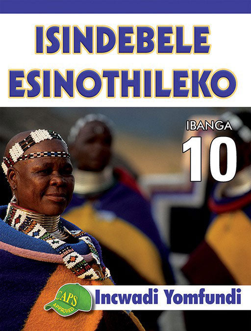 Isindebele Esinothileko Grade 10 Learner'S Book ISBN/SKU: 9780796055859