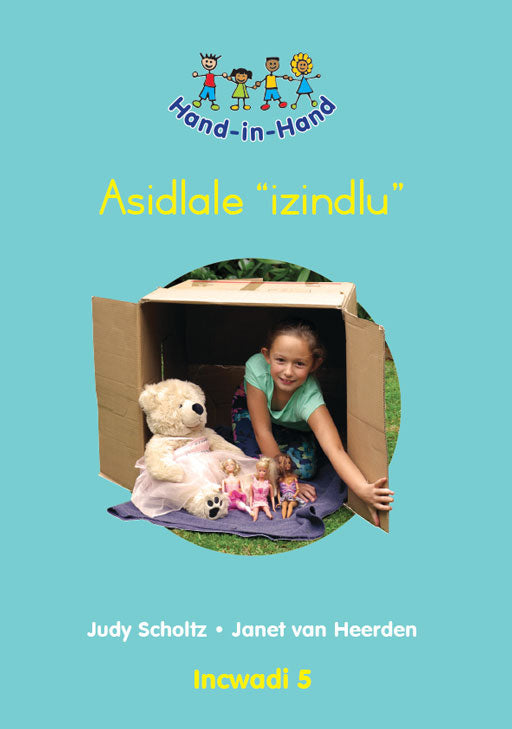 Hand In Hand Grade R (Zulu) (Bb) Bk 5: Asidlale 'Izindlu' ISBN/SKU: 9780796057099