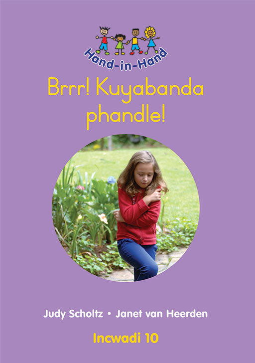 Hand In Hand Grade R (Zulu) (Bb) Bk 10: Brrr! Kuyabanda... ISBN/SKU: 9780796057259