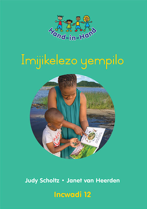 Hand In Hand Grade R (Zulu) (Bb) Bk 12: Imijikelezo Yempilo ISBN/SKU: 9780796057273