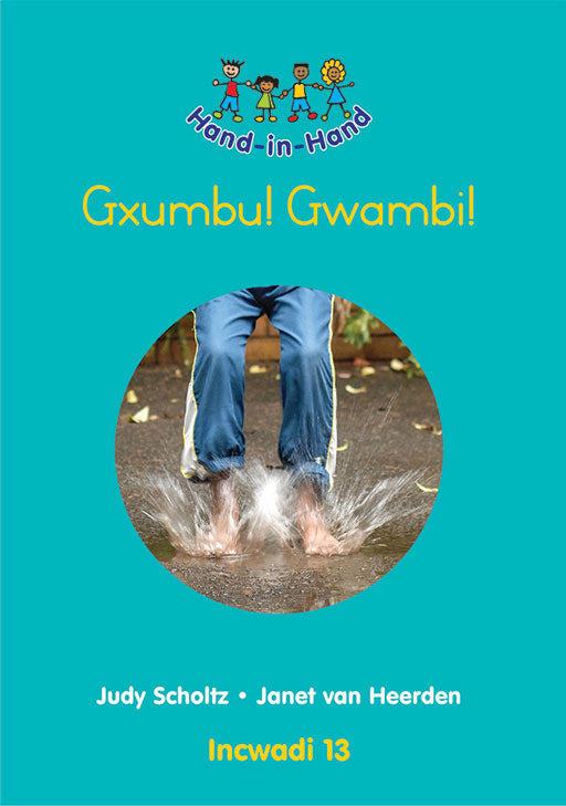 Hand In Hand Grade R (Zulu) (Bb) Bk 13: Gxumbu! Gqwambi! Nok ISBN/SKU: 9780796057280