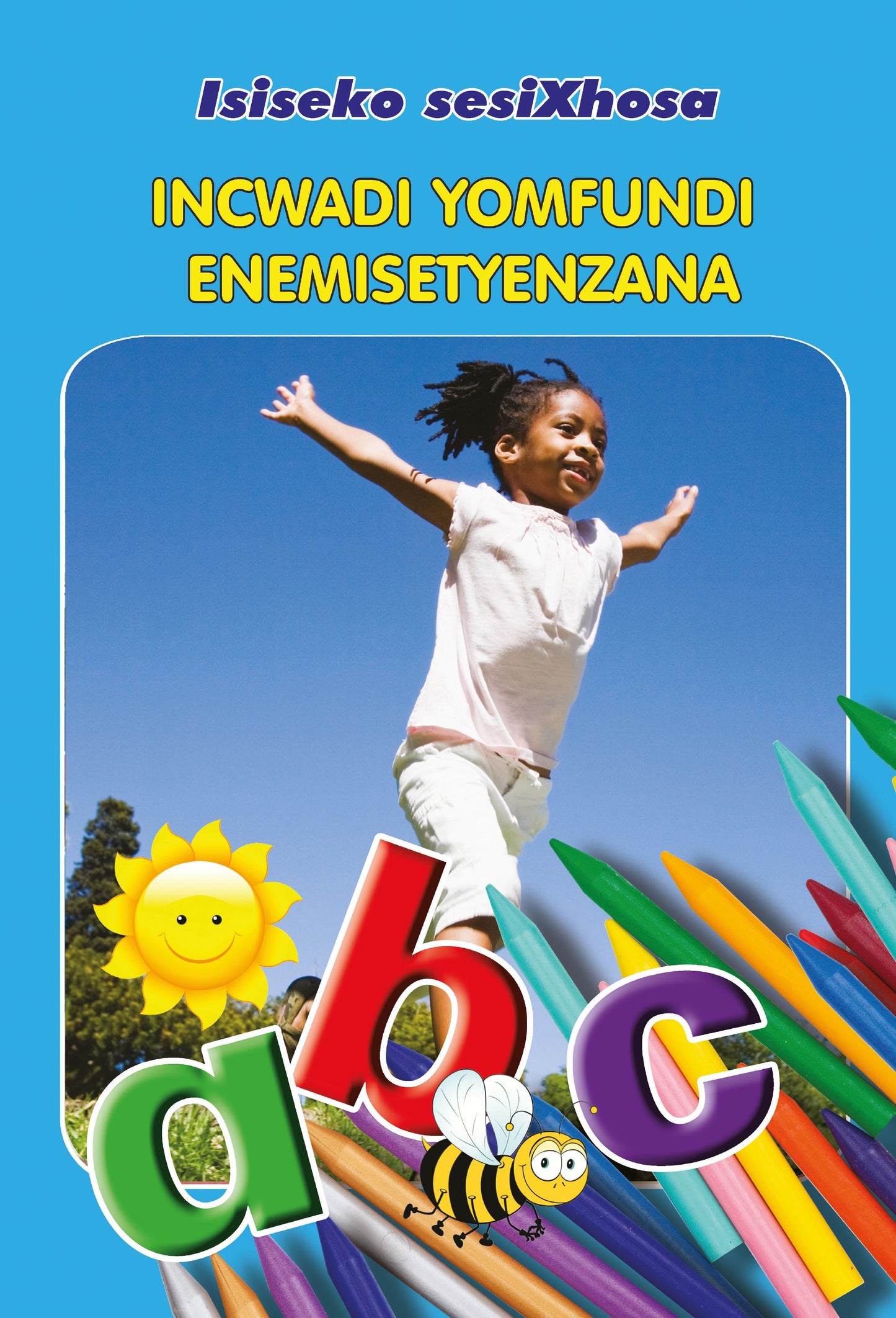 Isiseko Sesixhosa Grade R Incwadi Yomfundi Enemisetyenzana ISBN/SKU: 9780796060075