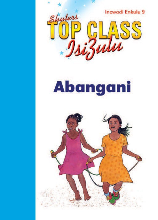 Top Class Isizulu Fal Grade 1 Big Book 9:Abangani ISBN/SKU: 9780796060778
