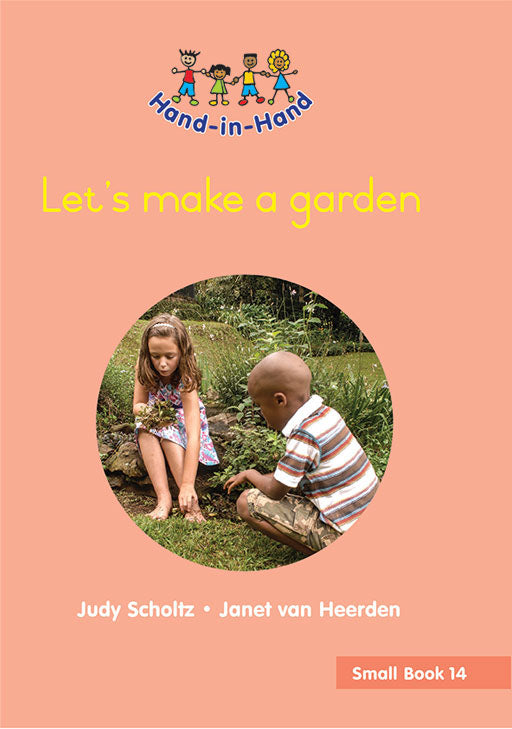 Hand In Hand Grade R (Sb) Bk 14: Lets Make A Garden ISBN/SKU: 9780796064844